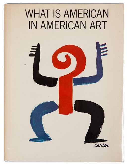 Item #10053 What Is American In American Art. Jean Lipman, Ben Shahn.