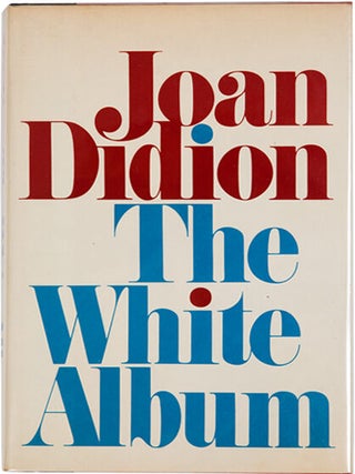 The White Album. Joan Didion.
